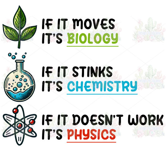 Biology, Chemistry, Physics DTF Transfer