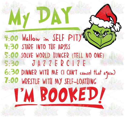 Grinch I'm Booked DTF Transfer