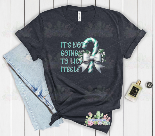 It's Not Going To Lick Itself DTF Transfer